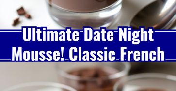 Homemade Classic French Mousse for Date Night