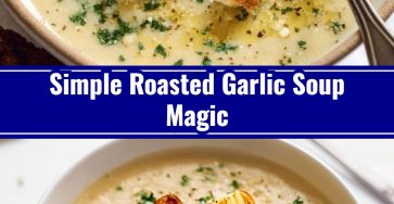 How To Make Easy Homemade Creamy Roasted Garlic Soup