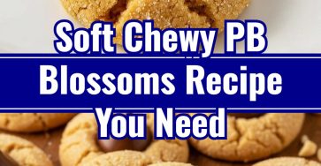 Best Soft Chewy Peanut Butter Blossoms Easy Homemade Recipe