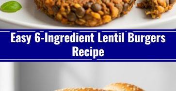 Homemade Easy 6-Ingredient Lentil Burgers Vegetarian Fast Healthy