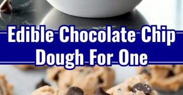 Quick Easy Edible Chocolate Chip Cookie Dough For One Sweet Treat