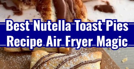 Air Fryer Magic Nutella Toast Pies Recipe Snacks To Cook