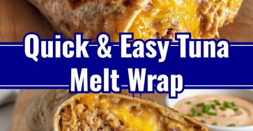 Simple Healthy Tuna Melt Wrap for Easy Homemade Lunches
