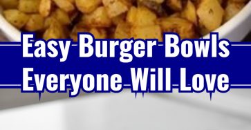 Supper Idea Burger Bowls