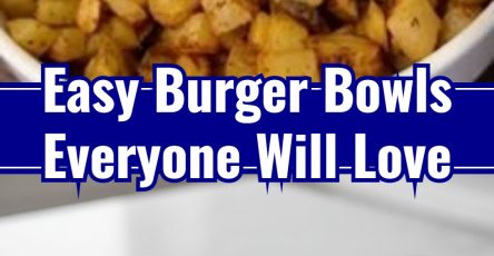 Supper Idea Burger Bowls