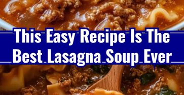 How To Make The BEST Lasagna Soup